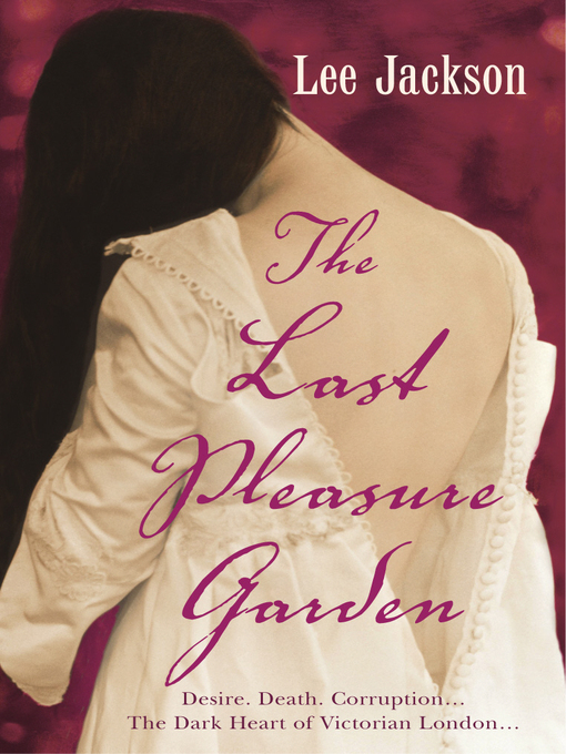 Title details for The Last Pleasure Garden by Lee Jackson - Available